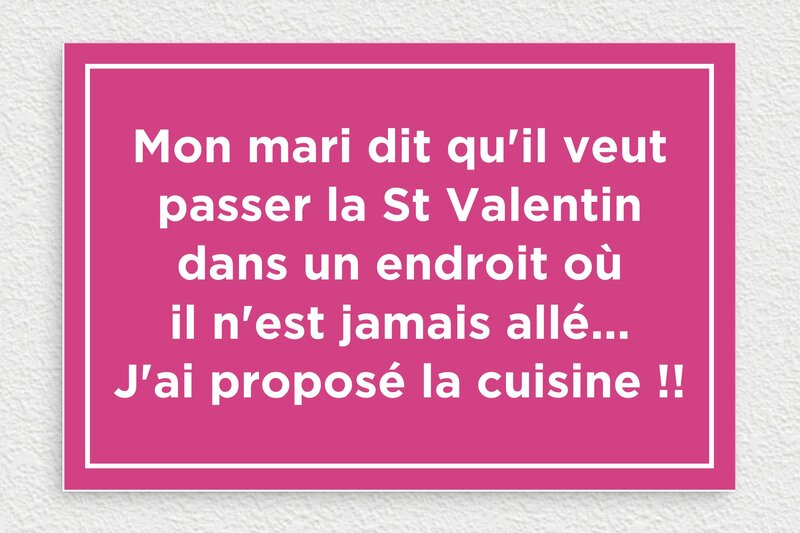 Panneau Saint-Valentin humour - Plaque cuisine humoristique - Saint-Valentin surprise : Destination cuisine! - PVC - Rose - 300 x 200 mm - 300 x 200 mm - PVC - rose-blanc - glue - humour-couple-044-4