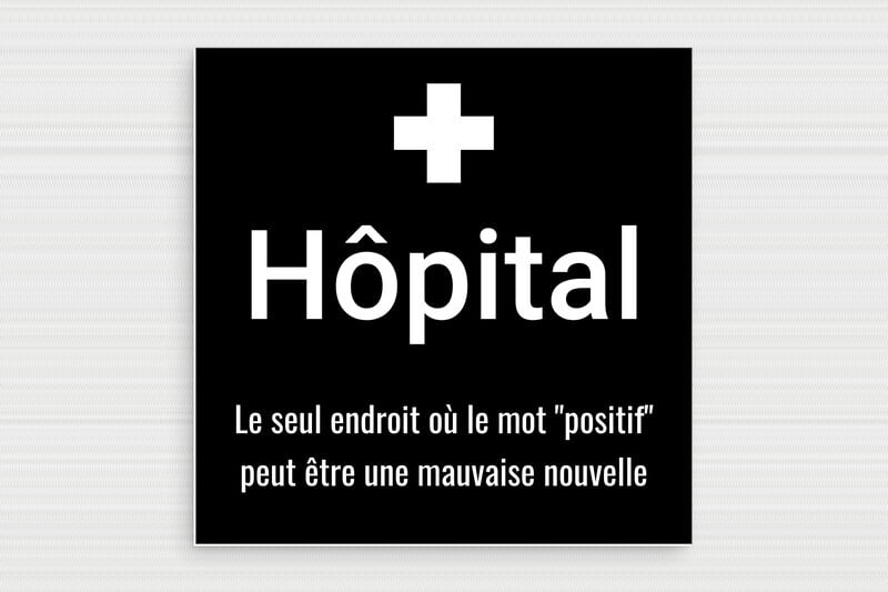 Hôpital - Plaque humoristique - 210 x 140 mm - PVC - Noir - 200 x 200 mm - PVC - noir-blanc - glue - humour-hopital-001-3