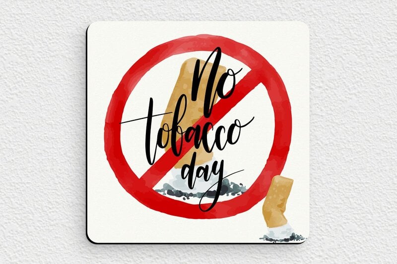 Panneau interdiction humour - Plaque no tobacco day - 100 x 100 mm - PVC - custom - glue - humour-interdit-fumer-001-1