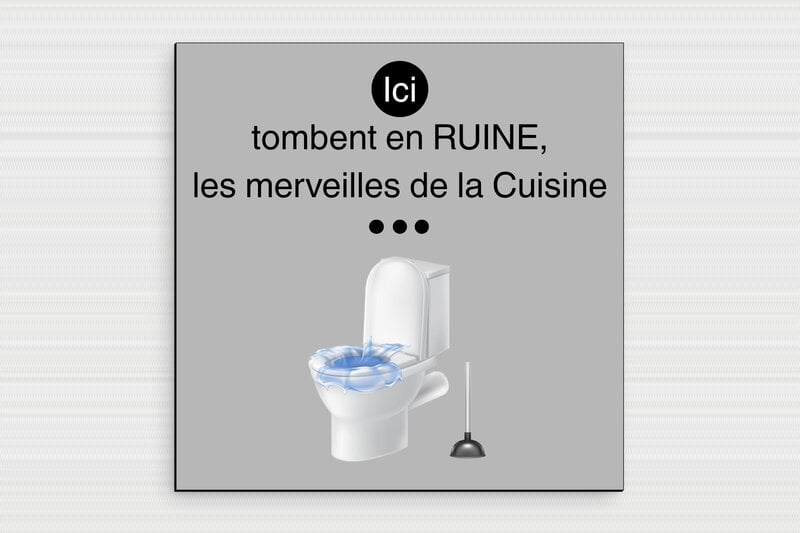 WC sale humour - Effondrement culinaire - Plaque humoristique toilettes - PVC - 200 x 200 mm - 200 x 200 mm - PVC - custom - glue - humour-maison-010-4