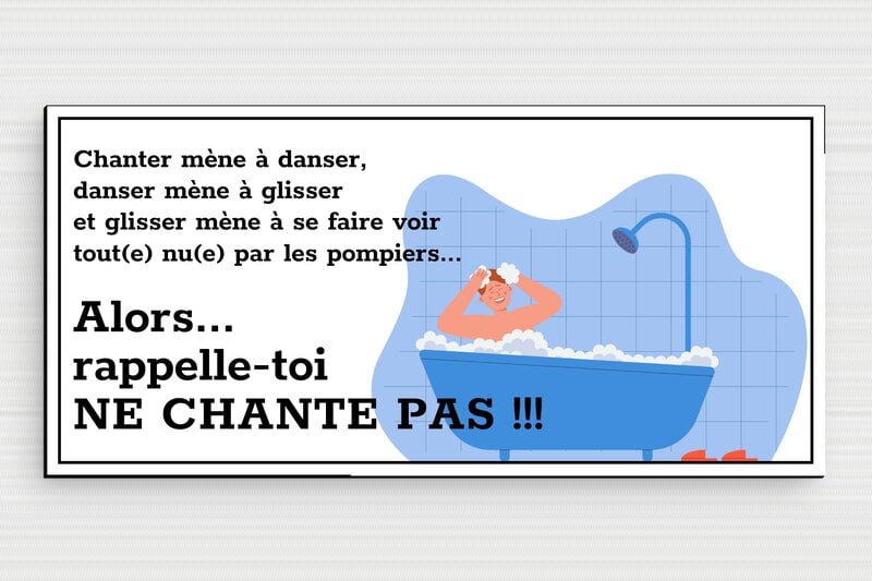 Panneau douche humour - Plaque salle de bains humoristique - Ne chante pas - PVC - 210 x 100 mm - 210 x 100 mm - PVC - custom - glue - humour-maison-075-4