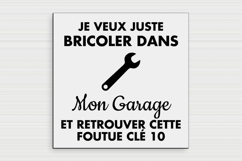 Plaque humoristique pour la maison - Plaque de garage humoristique - Bricoler dans mon garage - PVC - Gris - 200 x 200 mm - 200 x 200 mm - PVC - custom - glue - humour-maison-085-4