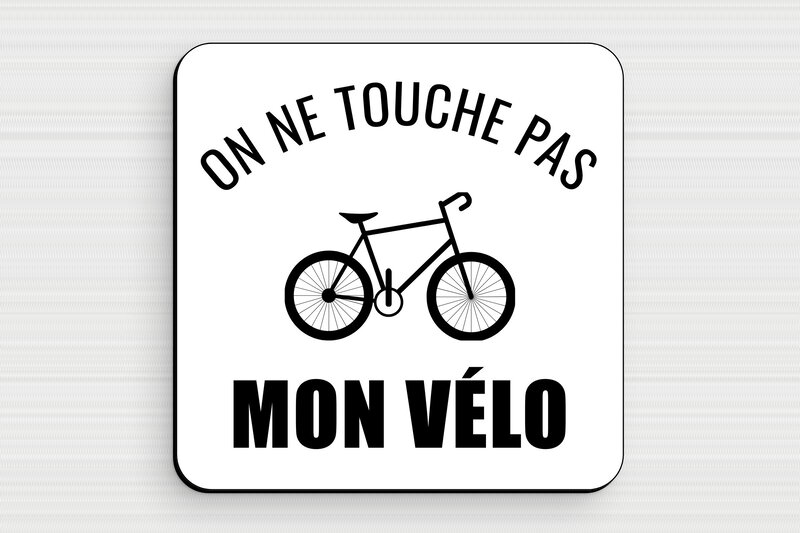 Plaque humour vélo - On ne touche pas mon vélo - Plaque humoristique - PVC - 100 x 100 mm - 100 x 100 mm - PVC - custom - glue - humour-velo-004-3