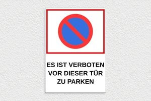 Verbotsschilder - Schild 'Parken vor dieser Tür verboten' - 300 x 420 mm - PVC - custom - glue - de-park-verbot-001-3