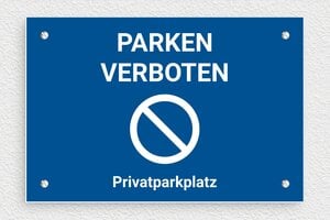 privat parkplatz schild - Schild 'Parken verboten, private Plätze' - 210 x 140 mm - PVC - bleu-blanc - screws - de-parken-verboten-privat-002-1