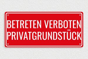 Schild Privatgrundstück - Schild 'Privatgrundstück, Betreten verboten' - 400 x 180 mm - PVC - rouge-blanc - screws - de-privat-schild-045-1