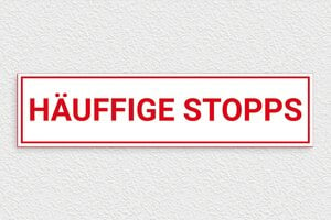 Schild für Verkehr und Transportmittel - Schild 'Häufige Stopps' - 400 x 100 mm - PVC - blanc-rouge - glue - de-verkehrzeichen-002-3