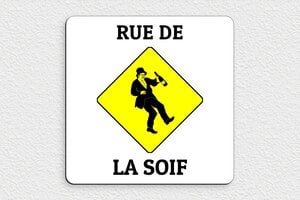 Plaque de rue personnalisée - Plaque humour Rue de la Soif - 200 x 200 mm - PVC - custom - none - deco-rue-de-la-soif-003-4