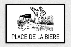 Route de la bière - Panneau humour Place de la Bière - 300 x 200 mm - PVC - blanc-noir - none - deco-rue-de-la-soif-012-1