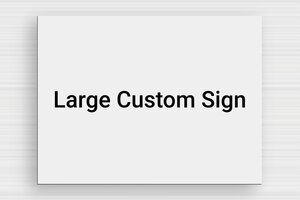 Signs by Shape - Aluminium Dibond - custom - none - en-uk-large-sign-001-2-1748959485879