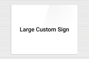 Signs by Shape - Printed Plexiglass - custom - none - en-uk-large-sign-001-3-1748959491960
