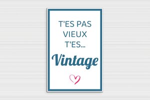 Humour anniversaire - Plaque t'es vintage - 200 x 300 mm - PVC - custom - glue - humour-anniversaire-60ans-005-3