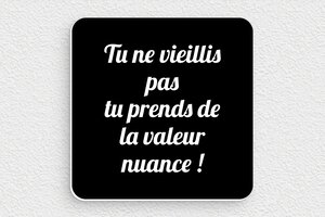 Humour anniversaire - Plaque pas de vieillissement - 100 x 100 mm - PVC - noir-blanc - glue - humour-anniversaire-60ans-006-3