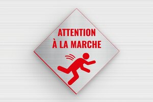 Panneau attention à la marche - Attention à la marche - Plaque losange - PVC - Acier brossé Texte Rouge - 150 x 150 mm - 150 x 150 mm - PVC - acier-rouge - glue - humour-attention-marche-008-3