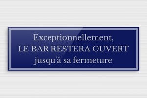Panneau humour alcool - Panneau humour le bar restera ouvert - 300 x 100 mm - Plexiglass - bleu-argent - glue - humour-bar-002-3