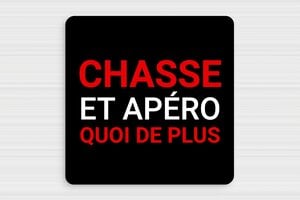 Panneau chasse humour - Chasse et apéro - Panneau humoristique - PVC - 200 x 200 mm - 200 x 200 mm - PVC - custom - glue - humour-chasse-004-3