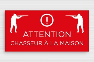 Panneau chasse humour - Attention - Chasseur à la maison - Plaque humoristique - PVC - 200 x 100 mm - 200 x 100 mm - PVC - rouge-blanc - glue - humour-chasse-005-3