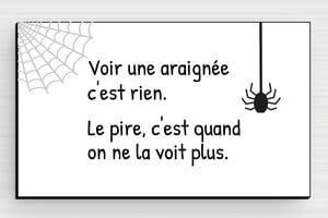 Plaque humour et citations - Plaque humour araignée - 100 x 60 mm - PVC - custom - glue - humour-citation-002-3