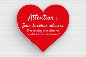 Panneau humour couple - Plaque zone de câlins intenses - 150 x 138 mm - PVC - rouge-blanc - glue - humour-couple-008-1