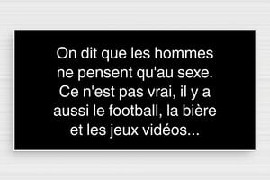 Plaque humour football - Les hommes ne pensent qu'au sexe - Plaque humoristique - PVC - 200 x 100 mm - 200 x 100 mm - PVC - noir-blanc - none - humour-couple-014-4