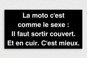 Plaque motard humour - Panneau humoristique - La moto c'est comme le sexe - PVC - Noir - 300 x 150 mm - 300 x 150 mm - PVC - custom - none - humour-couple-015-4