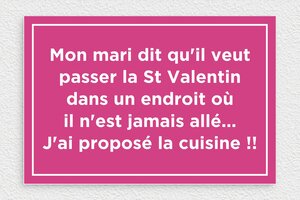 Panneau humour couple - Plaque cuisine humoristique - Saint-Valentin surprise : Destination cuisine! - PVC - Rose - 300 x 200 mm - 300 x 200 mm - PVC - rose-blanc - glue - humour-couple-044-4