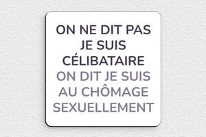 Plaque humour et citations - Plaque au chômage sexuellement - 150 x 150 mm - PVC - custom - none - humour-couple-046-4