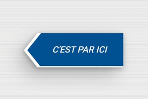 Panneau direction humour - C'est par ici - Plaque de direction humoristique - PVC - 200 x 50 mm - 200 x 50 mm - PVC - bleu-blanc - none - humour-direction-004-3