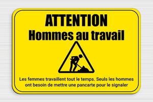 Panneau humour travail - Attention hommes aux travail - 300 x 200 mm - PVC - jaune-noir - glue - humour-homme-travail-001-3