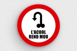 Panneau interdiction humour - Plaque ronde l'alcool rend mou - 200 x 200 mm - PVC - custom - glue - humour-interdit-alcool-003-3