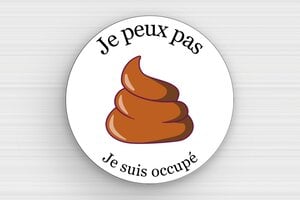 Cuvette toilettes humour - Plaque humour toilettes - Je peux pas je suis occupé - PVC - 200 x 200 mm - 200 x 200 mm - PVC - custom - glue - humour-maison-036-4