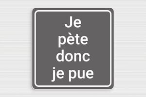 Citation toilette WC humour - Plaque humoristique - Je pète donc je pue - PVC - Gris - 200 x 200 mm - 200 x 200 mm - PVC - gris-souris-blanc - glue - humour-maison-043-4