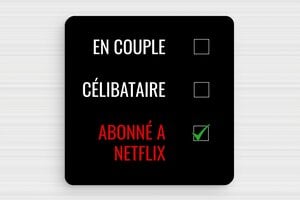 Panneau humour loisir / sport - Abonné à Netflix - Plaque humoristique - PVC - Noir - 100 x 100 mm - 100 x 100 mm - PVC - custom - glue - humour-netflix-002-3