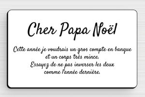 Plaque humour selon l’humeur - Cher Papa Noël - Plaque humoristique - PVC - 100 x 60 mm - 100 x 60 mm - PVC - custom - glue - humour-noel-003-3