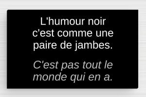 Panneau humour noir - Humour noir - Panneau humoristique - PVC - 100 x 60 mm - 100 x 60 mm - PVC - custom - glue - humour-noir-002-3