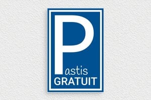 Panneau circulation humour - Pastis gratuit - Plaque de parking humoristique - PVC - 100 x 150 mm - 100 x 150 mm - PVC - bleu-blanc - glue - humour-parking-002-1