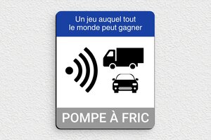 Panneaux de signalisation humoristiques - Pompe à fric - Plaque humoristique -PVC - 100 x 120 mm - 100 x 120 mm - PVC - custom - glue - humour-radar-001-3