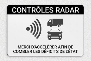 Panneaux de signalisation humoristiques - Contrôles radar - Merci d'accélérer afin de combler les déficits de l'état - Plaque humoristique - PVC - 300 x 200 mm - 300 x 200 mm - PVC - gris-noir - none - humour-radar-002-3