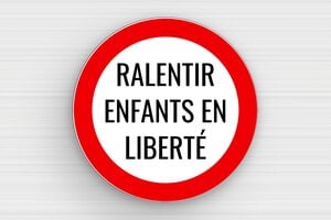 Panneau ralentir humour - Ralentir - Enfants en liberté - Plaque humoristique - Rond - PVC - 200 x 200 mm - 200 x 200 mm - PVC - custom - glue - humour-ralentir-001-3