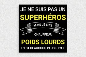 Panneaux de signalisation humoristiques - Chauffeur poids lourds - Plaque humoristique - PVC - 200 x 200 mm - 200 x 200 mm - PVC - custom - glue - humour-routier-003-3