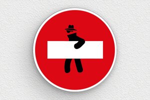 Panneau interdiction humour - Plaque sens interdit humoristique - 200 x 200 mm - PVC - custom - none - humour-sens-interdit-002-3