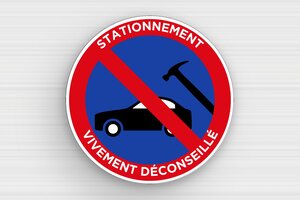 Panneau interdiction humour - Panneau rond stationnement vivement déconseillé - 300 x 300 mm - PVC - custom - glue - humour-stationnement-interdit-002-3