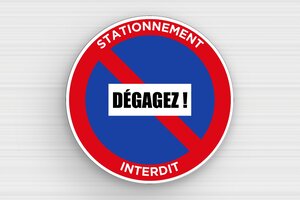 Panneau interdiction humour - Panneau rond stationnement interdit humoristique - 300 x 300 mm - PVC - custom - glue - humour-stationnement-interdit-006-3