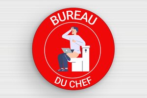 Plaque humoristique bureau - Bureau du chef - Plaque ronde humoristique - PVC - 200 x 200 mm - 200 x 200 mm - PVC - custom - glue - humour-travail-001-3