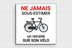 Panneau retraite humour - Retraité sur son vélo - Panneau humoristique - PVC - 100 x 100 mm - 100 x 100 mm - PVC - custom - glue - humour-velo-001-3