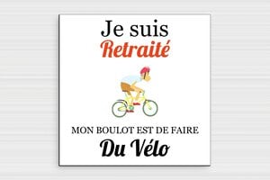 Panneau humour loisir / sport - Mon boulot est de faire du vélo - Retraité - Plaque humoristique - PVC - 200 x 200 mm - 200 x 200 mm - PVC - custom - glue - humour-velo-003-3