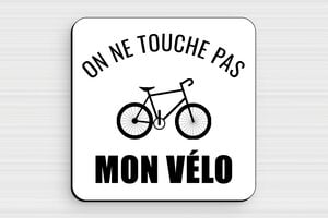 Plaque humour vélo - On ne touche pas mon vélo - Plaque humoristique - PVC - 100 x 100 mm - 100 x 100 mm - PVC - custom - glue - humour-velo-004-3