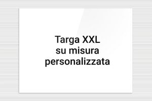 Targhe grandi - Plexiglass 5mm - undefined - custom - none - it-cartello-grande-001-3-1747276161672