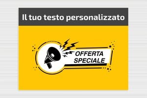 Cartelli pubblicitari  - PVC Forex - undefined - custom - none - it-cartello-offerta-speciale-002-3-1747212406680