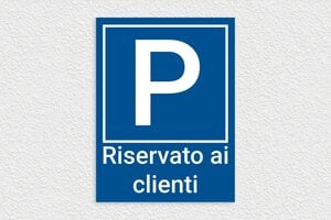 Targhe per ristoranti e bar - Cartello Parcheggio 'Solo per Clienti' - undefined - bleu-blanc - none - it-settore-turismo-ristorante-006-3-1747208906699